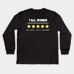 Tall Women five stars would recommend Kids Long Sleeve T-Shirt